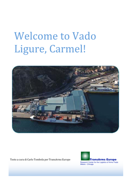 Vado Ligure, Carmel!