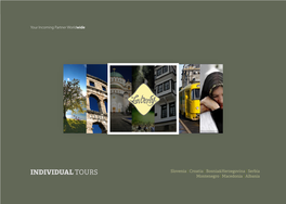 INDIVIDUAL TOURS Slovenia | Croatia | Bosnia&Herzegovina | Serbia Montenegro | Macedonia | Albania