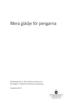 Mera Glädje För Pengarna SOU 2013:19 Del 1