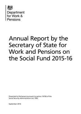 Annual Report by the Secretary of State for Work and Pensions on the Social Fund 2015-16