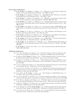 First Author Publications 10. S. B. Cenko, S. R. Kulkarni, A. Horesh, Et Al., “Discovery of a Cosmological, Relativistic Outbu