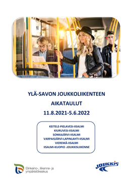 Ylä-Savon Joukkoliikenteen Aikataulut 11.8.2021-5.6.2022