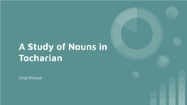 A Study of Nouns in Tocharian