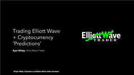 Trading Elliott Wave + Cryptocurrency ‘Predictions’