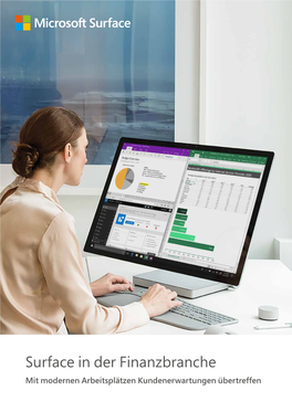 Surface in Der Finanzbranche Mit Modernen Arbeitsplätzen Kundenerwartungen Übertreffen Mitarbeiter Sind Mobiler Denn Je Einleitung Surface for Business