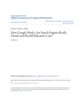 How Google Works; Are Search Engines Really Dumb and Should Educators Care? Paul Barron