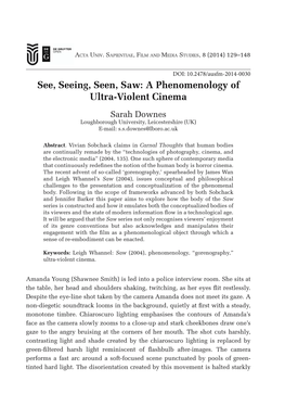 See, Seeing, Seen, Saw: a Phenomenology of Ultra-Violent Cinema Sarah Downes Loughborough University, Leicestershire (UK) E-Mail: S.S.Downes@Lboro.Ac.Uk