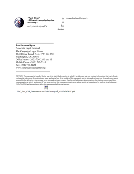 Paul Seamus Ryan Associate Legal Counsel the Campaign Legal Center 1640 Rhode Island Ave., NW, Ste. 650 Washington, DC 20036 Office Phone: (202) 736-2200 Ext