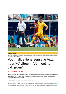 Voormalige Tienersensatie Arzani Naar FC Utrecht: 'Je Moet Hem Tijd Geven'