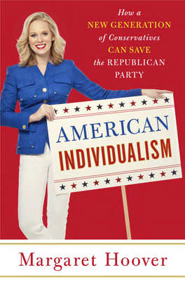 AMERICAN INDIVIDUALISM How a New Generation of Conservatives Can Save the REPUBLICAN PARTY