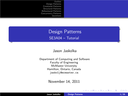 Design Patterns Creational Patterns Structural Patterns Behavioural Patterns Concurrency Patterns Questions