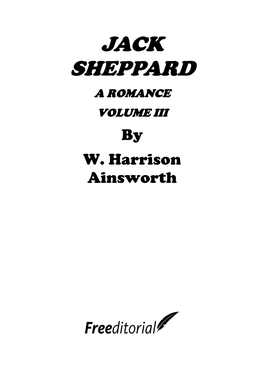 JACK SHEPPARD a ROMANCE VOLUME III by W