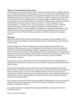 Abstract: Communicating to Policy Makers Communication Among Scientists, Policy Makers and Citizens and Takes Place in a Rapidly Changing Context