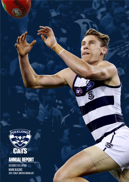 Annual Report DECEMBER 2015 EDITION Mark Blicavs 2015 ‘Carji’ Greeves Medallist PERFORMS at HOME OR FAR AWAY