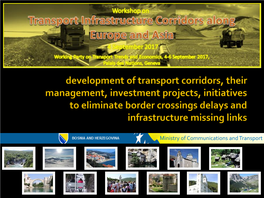 Development of Transport Corridors, Their Management, Investment Projects, Initiatives to Eliminate Border Crossings Delays