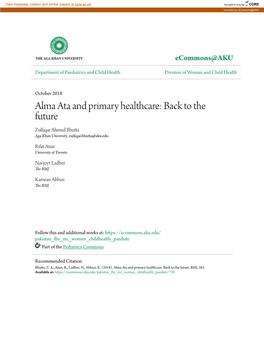 Alma Ata and Primary Healthcare: Back to the Future Zulfiqar Ahmed Bhutta Aga Khan University, Zulfiqar.Bhutta@Aku.Edu