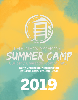 Early Childhood, Kindergarten, 1St -3Rd Grade, 4Th-8Th Grade 2019 ONLINE REGISTRATION BEGINS MARCH 27 Kindergarten Camp