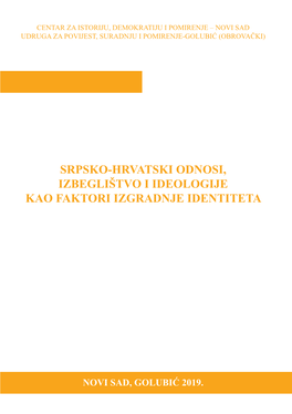 Srpsko-Hrvatski Odnosi, Izbeglištvo I Ideologije Kao Faktori Izgradnje Identiteta