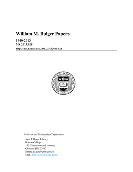 William M. Bulger Papers 1940-2013 MS.2013.028