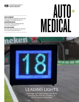 LEADING LIGHTS How High-Tech Light Panels Are Set to Become the First Line of Safety at All FIA Circuits Worldwide AUTO+MEDICAL AUTO+MEDICAL