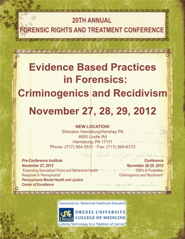 Evidence Based Practices in Forensics: Criminogenics and Recidivism November 27, 28, 29, 2012