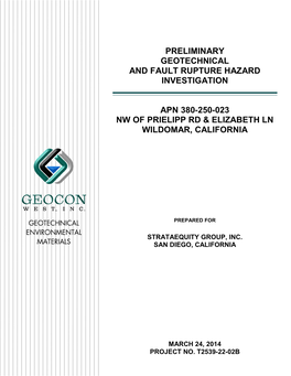 Preliminary Geotechnical and Fault Rupture Hazard Investigation Apn 380-250-023 Nw of Prielipp Rd & Elizabeth Ln Wildomar, California