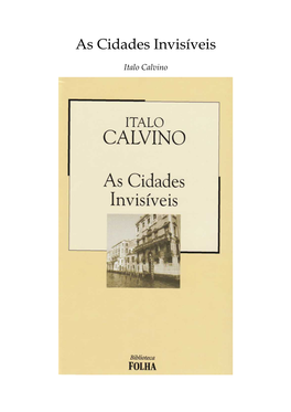 CALVINO, Italo. As Cidades Invisíveis