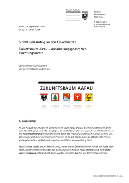 Bericht Und Antrag an Den Einwohnerrat Zukunftsraum Aarau - Ausarbeitungsphase; Ve R- Pflichtungskredit