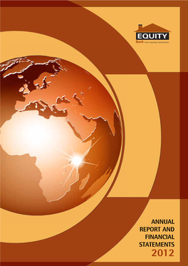 ANNUAL REPORT and FINANCIAL STATEMENTS 2012 Equity Bank Group Headquarters, Nairobi
