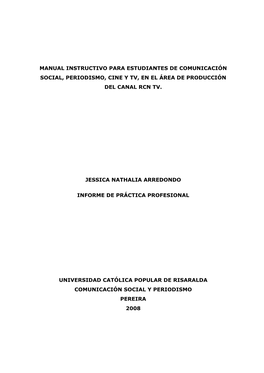 Manual Instructivo Para Estudiantes De Comunicación Social, Periodismo, Cine Y Tv, En El Área De Producción Del Canal Rcn Tv