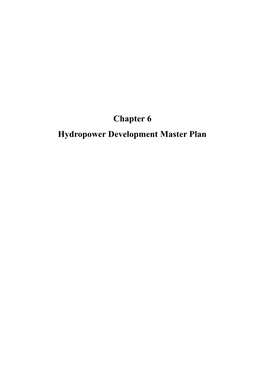 Chapter 6 Hydropower Development Master Plan