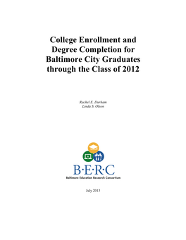 College Enrollment and Degree Completion for Baltimore City Graduates Through the Class of 2012