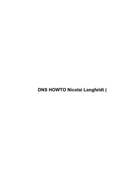 DNS HOWTO Nicolai Langfeldt ( DNS HOWTO Nicolai Langfeldt (