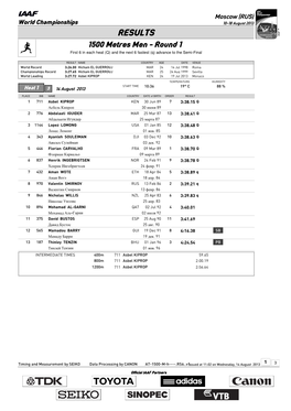 RESULTS 1500 Metres Men - Round 1 First 6 in Each Heat (Q) and the Next 6 Fastest (Q) Advance to the Semi-Final