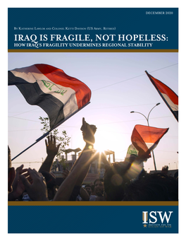 Iraq Is Fragile, Not Hopeless: How Iraq’S Fragility Undermines Regional Stability