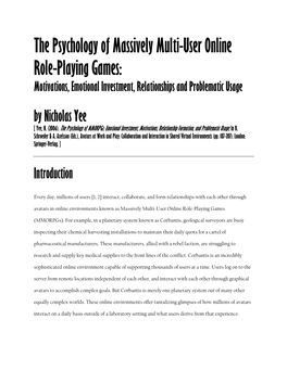 The Psychology of Massively Multi-User Online Role-Playing Games: Motivations, Emotional Investment, Relationships and Problematic Usage by Nicholas Yee [ Yee, N