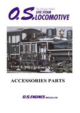 ACCESSORIES PARTS for the O.S