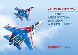 Russian Knights» the Leading Aerobatic Team of Russian Aerospace Forces