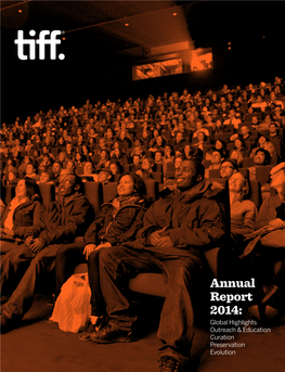 Annual Report 2014: Global Highlights Outreach & Education Curation Preservation Evolution