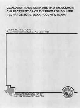 Geologic Framework and Hydrogeologic Characteristics of the Edwards Aquifer Recharge Zone, Bexar County, Texas