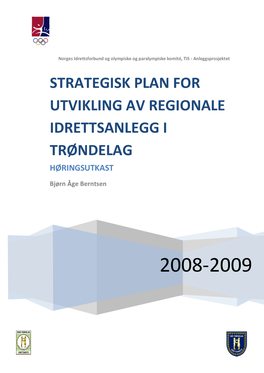 Strategisk Plan for Utvikling Av Regionale Idrettsanlegg I Trøndelag Høringsutkast