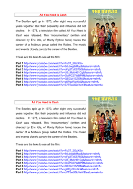 All You Need Is Cash the Beatles Split up in 1970, After Eight Very Successful Years Together. but Their Popularity and Influenc
