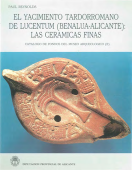 El Yacimiento Tardorromano De Lucentum (Benalua-Alicante): Las Ceramicas Finas