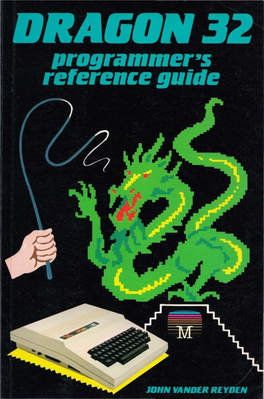 Dragon 32 Programmers Reference Guide (John Vander Reyden).Pdf