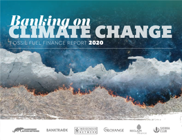 Banking on Climate Change 2020 Executive Summary