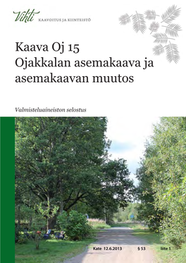 Kaava Oj 15 Ojakkalan Asemakaava Ja Asemakaavan Muutos