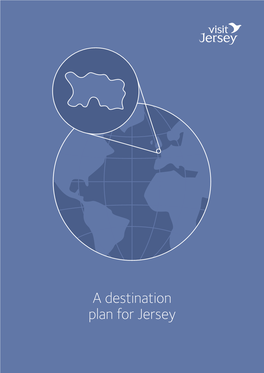 A Destination Plan for Jersey a Destination Plan for Jersey a Destination Plan for Jersey