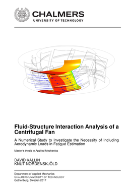 Fluid-Structure Interaction Analysis of a Centrifugal Fan a Numerical Study to Investigate the Necessity of Including Aerodynamic Loads in Fatigue Estimation