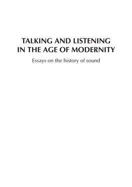 Talking and Listening in the Age of Modernity: Essays on the History Of
