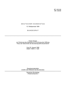 BT: XIII/146 BR: 305/96 D E U T S C H E R B U N D E S T a G 13. Wahlperiode 1994 B U N D E S R a T